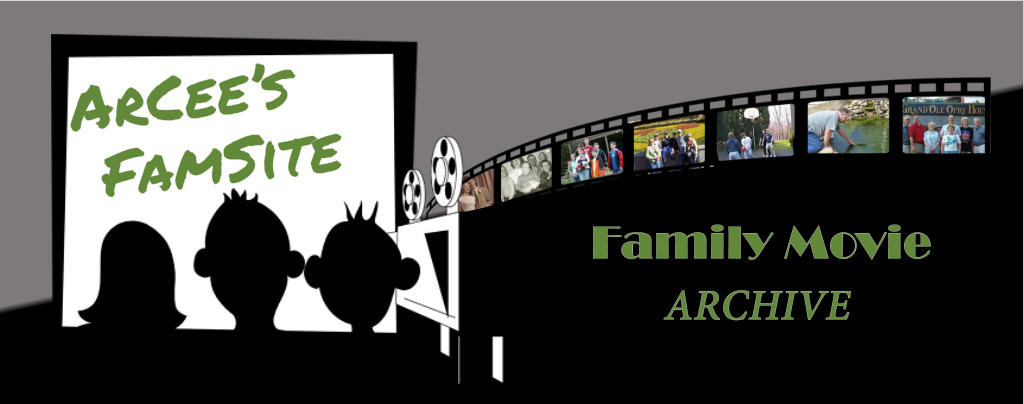 ArCees  FamSite  Family Movie ARCHIVE