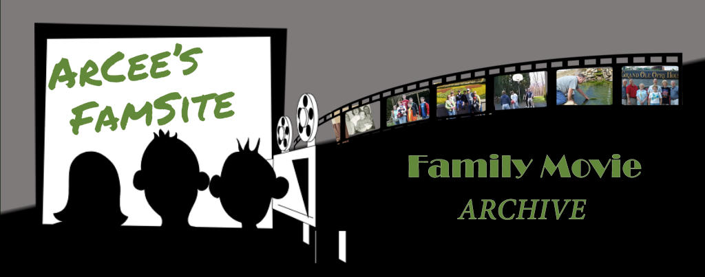 ArCees  FamSite  Family Movie ARCHIVE