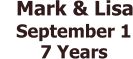 Mark & Lisa    September 1 7 Years