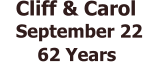 Cliff & Carol    September 22 62 Years