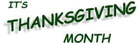 IT�S THANKSGIVING MONTH